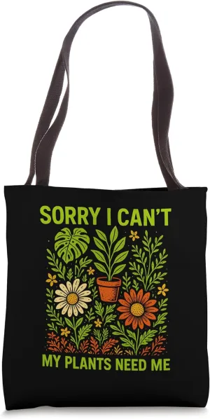 Gardening Sorry Can't Plants Need Me Vintage Women's Garden Tote Bag