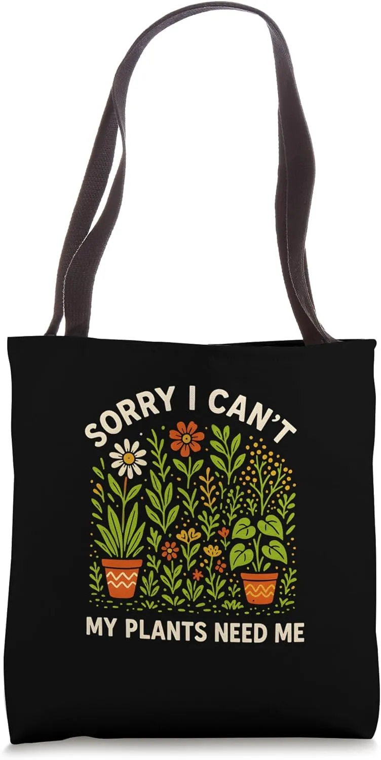 Gardening Sorry Can't Plants Need Me Vintage Women's Garden Tote Bag